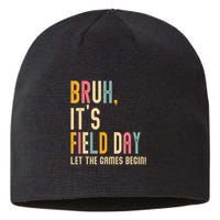Bruh It's Field Day Let The Games Begin Field Trip Fun Day Sustainable Beanie