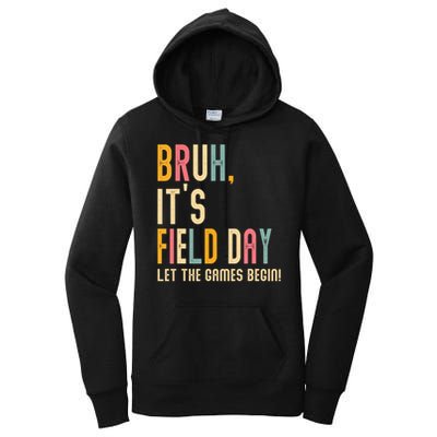 Bruh It's Field Day Let The Games Begin Field Trip Fun Day Women's Pullover Hoodie