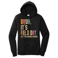 Bruh It's Field Day Let The Games Begin Field Trip Fun Day Women's Pullover Hoodie