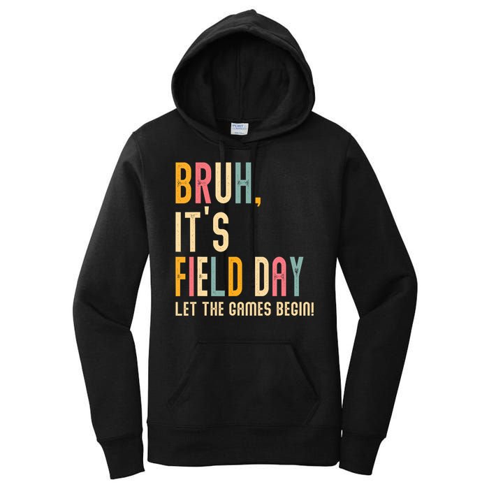 Bruh It's Field Day Let The Games Begin Field Trip Fun Day Women's Pullover Hoodie
