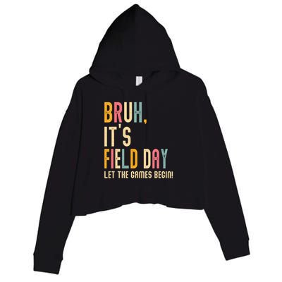 Bruh It's Field Day Let The Games Begin Field Trip Fun Day Crop Fleece Hoodie