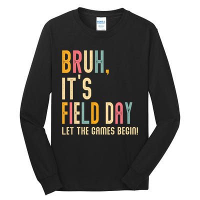 Bruh It's Field Day Let The Games Begin Field Trip Fun Day Tall Long Sleeve T-Shirt