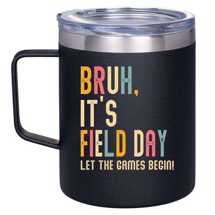 Bruh It's Field Day Let The Games Begin Field Trip Fun Day 12oz Stainless Steel Coffee Mug