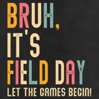 Bruh It's Field Day Let The Games Begin Field Trip Fun Day 25L Jumbo Tote