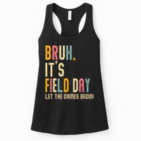 Bruh It's Field Day Let The Games Begin Field Trip Fun Day Womens Tank Top