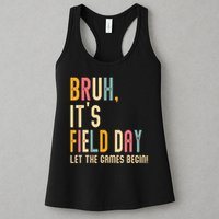 Bruh It's Field Day Let The Games Begin Field Trip Fun Day Womens Tank Top