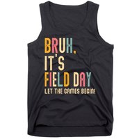 Bruh It's Field Day Let The Games Begin Field Trip Fun Day Tank Top