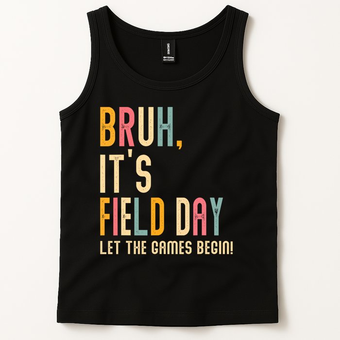 Bruh It's Field Day Let The Games Begin Field Trip Fun Day Tank Top
