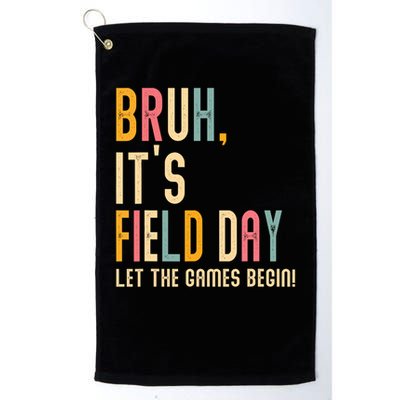 Bruh It's Field Day Let The Games Begin Field Trip Fun Day Golf Towel