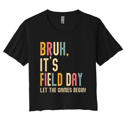 Bruh It's Field Day Let The Games Begin Field Trip Fun Day Crop Top