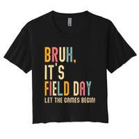 Bruh It's Field Day Let The Games Begin Field Trip Fun Day Crop Top