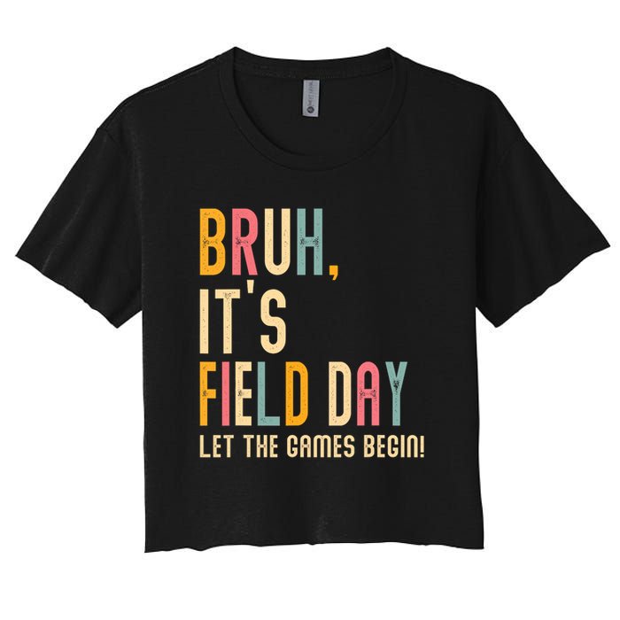 Bruh It's Field Day Let The Games Begin Field Trip Fun Day Crop Top