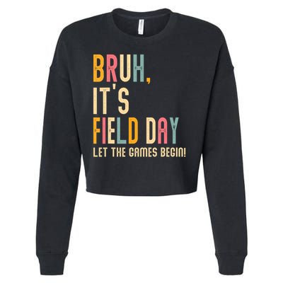 Bruh It's Field Day Let The Games Begin Field Trip Fun Day Cropped Pullover Crew