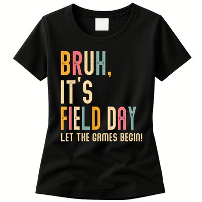 Bruh It's Field Day Let The Games Begin Field Trip Fun Day Womens T-Shirt