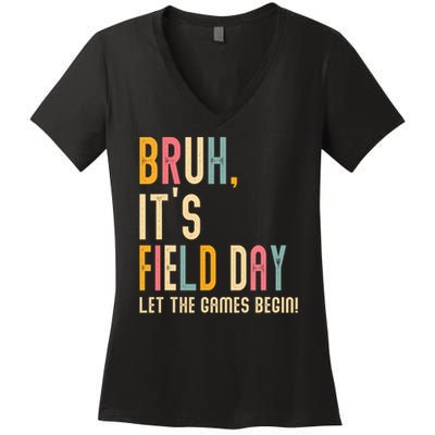 Bruh It's Field Day Let The Games Begin Field Trip Fun Day Women's V-Neck T-Shirt