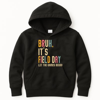 Bruh It's Field Day Let The Games Begin Field Trip Fun Day Kids Hoodie