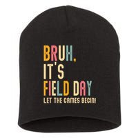 Bruh It's Field Day Let The Games Begin Field Trip Fun Day Short Acrylic Beanie