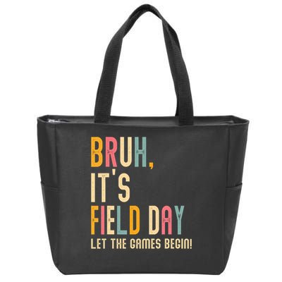 Bruh It's Field Day Let The Games Begin Field Trip Fun Day Zip Tote Bag
