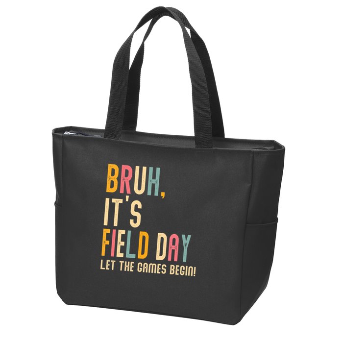 Bruh It's Field Day Let The Games Begin Field Trip Fun Day Zip Tote Bag