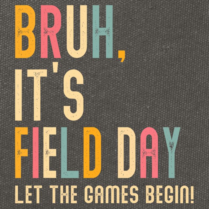 Bruh It's Field Day Let The Games Begin Field Trip Fun Day Cotton Canvas Backpack