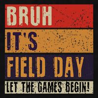 Bruh It’S Field Day Let The Games Begin Ladies PosiCharge Tri-Blend Wicking Tank