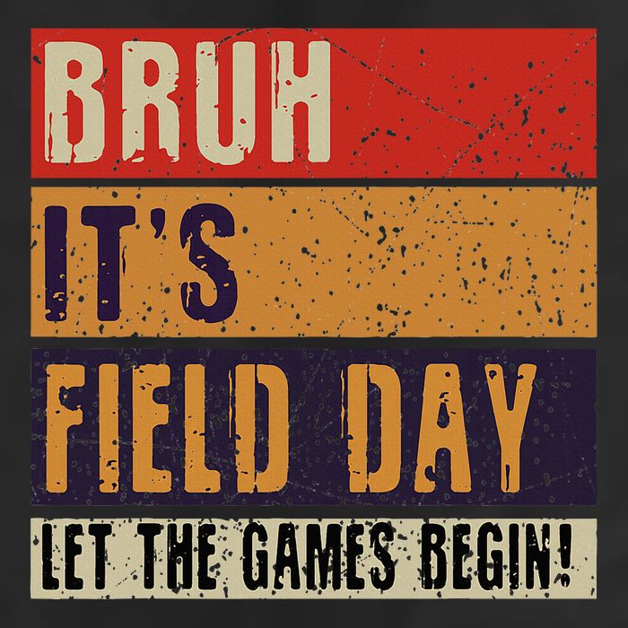 Bruh It’S Field Day Let The Games Begin Garment-Dyed Fleece Hoodie