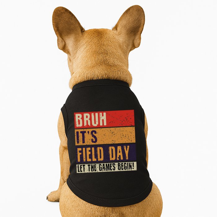 Bruh It’S Field Day Let The Games Begin Doggie Tank