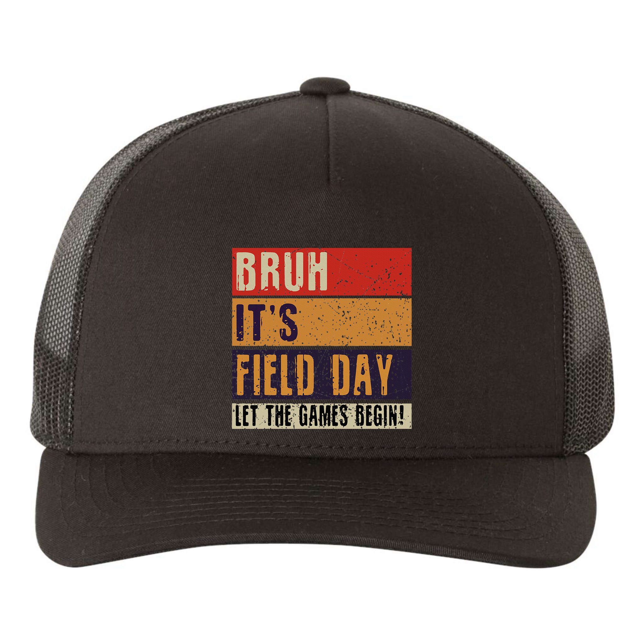 Bruh It’S Field Day Let The Games Begin Yupoong Adult 5-Panel Trucker Hat