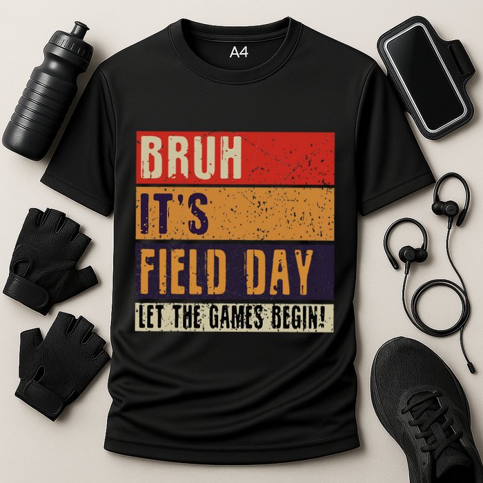 Bruh It’S Field Day Let The Games Begin Performance Shirt