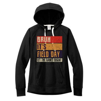 Bruh It’S Field Day Let The Games Begin Women's Fleece Hoodie