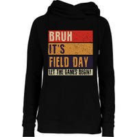 Bruh It’S Field Day Let The Games Begin Womens Funnel Neck Pullover Hood