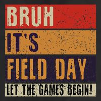 Bruh It’S Field Day Let The Games Begin 25L Jumbo Tote