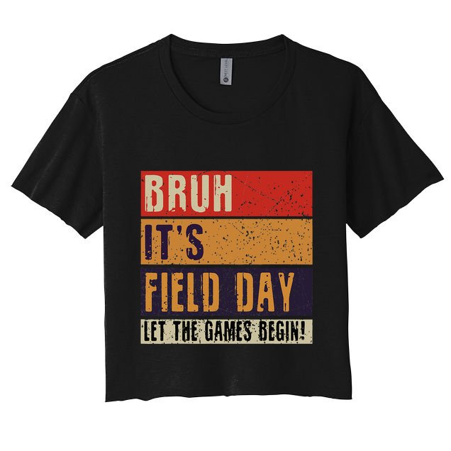 Bruh It’S Field Day Let The Games Begin Crop Top