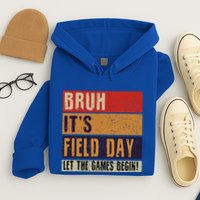 Bruh It’S Field Day Let The Games Begin Hoodie