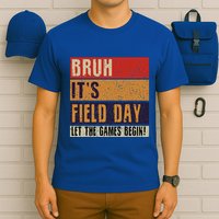 Bruh It’S Field Day Let The Games Begin T-Shirt