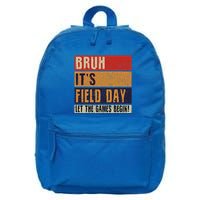 Bruh It’S Field Day Let The Games Begin 16 in Basic Backpack