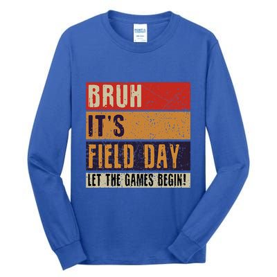 Bruh It’S Field Day Let The Games Begin Tall Long Sleeve T-Shirt