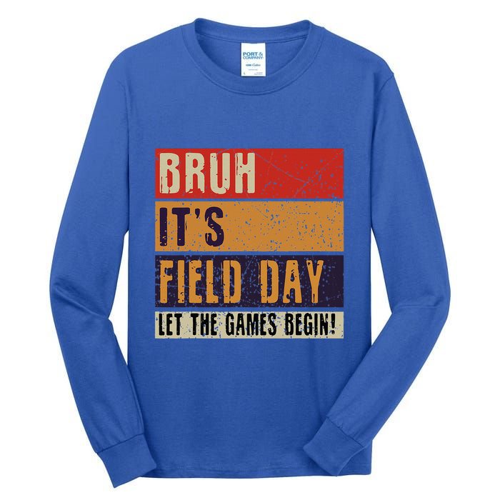 Bruh It’S Field Day Let The Games Begin Tall Long Sleeve T-Shirt
