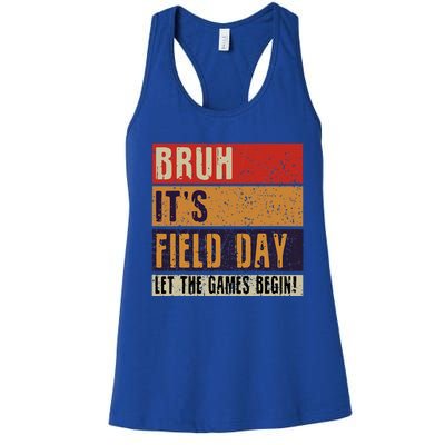 Bruh It’S Field Day Let The Games Begin Women's Racerback Tank