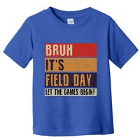 Bruh It’S Field Day Let The Games Begin Toddler T-Shirt