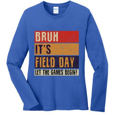Bruh It’S Field Day Let The Games Begin Ladies Long Sleeve Shirt