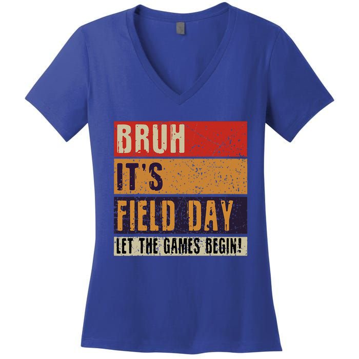 Bruh It’S Field Day Let The Games Begin Women's V-Neck T-Shirt