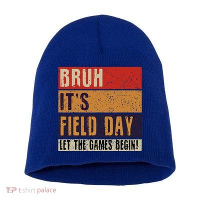Bruh It’S Field Day Let The Games Begin Short Acrylic Beanie