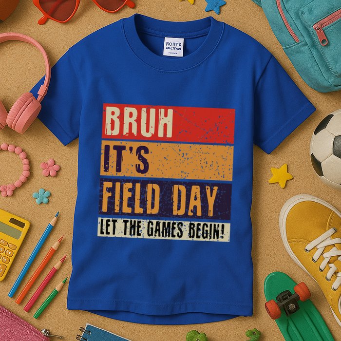 Bruh It’S Field Day Let The Games Begin Kids T-Shirt