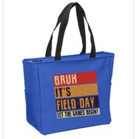 Bruh It’S Field Day Let The Games Begin Zip Tote Bag