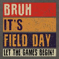 Bruh It’S Field Day Let The Games Begin Cotton Canvas Backpack