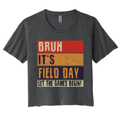 Bruh It’S Field Day Let The Games Begin Women's Crop Top Tee