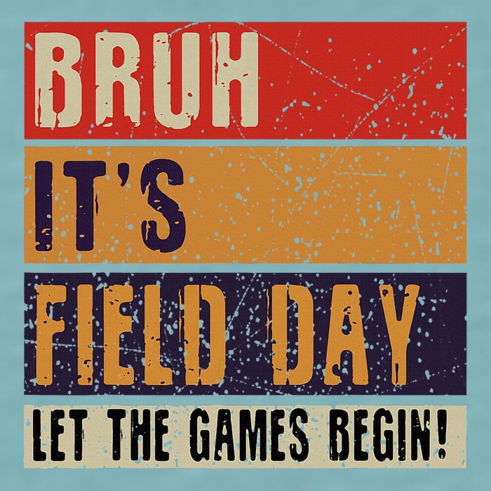 Bruh It’S Field Day Let The Games Begin Sueded Cloud Jersey T-Shirt