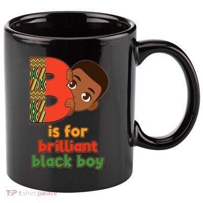 B Is For Brilliant Black Boy Celebrating Black History 11oz C Handle Ceramic Mug