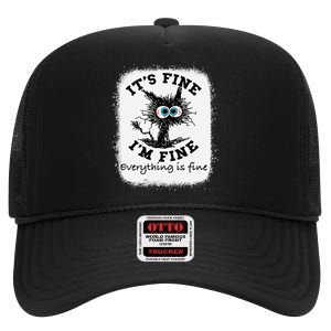 Bleached Its Fine IM Fine Everything Fine Nurse Teacher Cat High Crown Mesh Back Trucker Hat